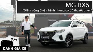 Đánh giá MG RX5 Điểm cộng ở vận hành nhưng có đủ thuyết phục với giá từ 739 triệu XEHAYVN [upl. by Eibrab]