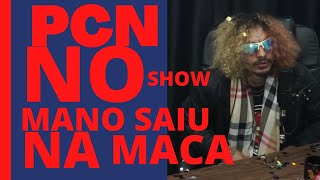 NO MEU SHOW O MANO SAIU NA MACA  PCN BOLADÃO [upl. by Merth191]