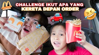 CHALLENGE IKUT APA YANG KERETA DEPAN ORDER 🤣 BERATUR PANJANG WOI  😭 [upl. by Oirotciv]