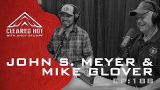 Cleared Hot Episode 188  John Stryker Meyer and Mike Glover [upl. by Eilzel]