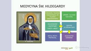 WEBINAR  Medycyna Boga przez ręce św Hildegardy Dorota Łapa Orkiszowe Pola [upl. by Einotna934]