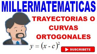 Modelado de ecuaciones🚀Trayectorias o curvas ortogonales  Ejemplo 2 Millermatematicas [upl. by Armil]