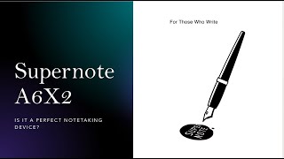 Supernote A6X2 Is it a Perfect Notetaking Device [upl. by Sidras531]