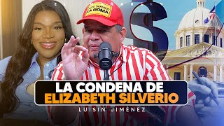 La Condena de Elizabeth Silverio y Fotocrónica de la reforma Fiscal  Luisin Jiménez [upl. by Ayekal172]