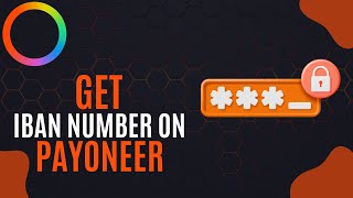 How to Get Payoneer IBAN Number Find Bank Account Number and Routing Number on Payoneer [upl. by Adnir]