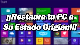 Como Restaurar una PC con Windows 81 a Estado de Fabrica [upl. by Pyszka604]