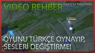 LoL Rehber  Yazıları Türkçe Seslendirmeleri İngilizce Yapmak [upl. by Chrystal]