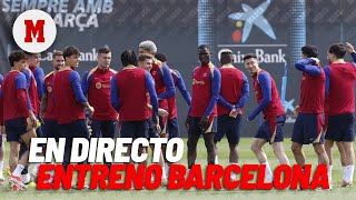 EN DIRECTO I Entrenamiento del Barça previa la partido de LaLiga FC BarcelonaRayo Vallecano [upl. by Skeie]