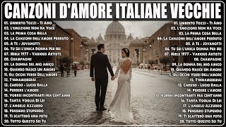 CANZONI DAMORE ITALIANE VECCHIE 💕 LE CANZONI DAMORE PIÙ BELLE ITALIANE 💕 CANZONI DAMORE [upl. by Htenek]