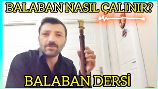 BALABAN DUDUK NASıL ÇALıNıRERDEM iLKAY BALABAN DUDUK DERSLERi KURSU [upl. by Arammahs]