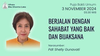 Pdt Shelly Gunavati  Berjalan Dengan Sahabat yang Baik dan Bijaksana  Puja Bakti  3 November 2024 [upl. by Mian]