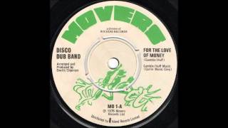 Disco Dub Band  For The Love Of Money [upl. by Sato]