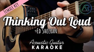 Thinking Out Loud by Ed Sheeran  Female Key  Acoustic Guitar Karaoke  Backing Track  Lyrics [upl. by Anatnahs]