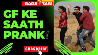 Gags Bag 06  GF KE SAATH PRANK  Laugh Out Loud 😂 [upl. by Johppa]