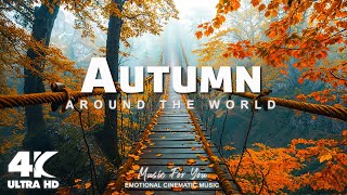 Autumn 4K  Exploring Stunning Autumn Around The World Scenic Relaxation Film [upl. by Einnep40]