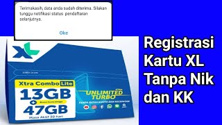 Terbaru Cara Registrasi Kartu XL Tanpa Nik dan KK [upl. by Aldred]