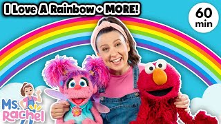 I Love A Rainbow with Ms Rachel Elmo amp Abby  MORE Nursery Rhymes amp Kids Songs  Toddler Songs [upl. by Ennairda732]