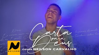 Carta Para Deus  Neilson Carvalho Cover Anderson Freire [upl. by Jasisa378]