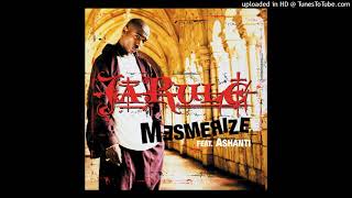 Ja Rule  Mesmerize feat Ashanti Clean Version [upl. by Maxey]