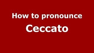 How to pronounce Ceccato ItalianItaly  PronounceNamescom [upl. by Francyne]