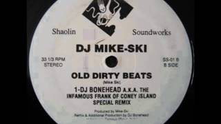 DJ Mike Ski  Old Dirty Beats DJ Bonehead AKA The Infamous Frank Of Coney Island Special Remix [upl. by Llimaj]