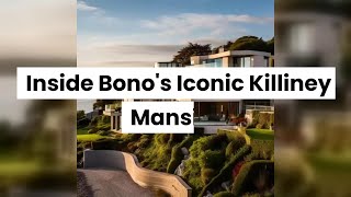 Inside Bonos Iconic Killiney Residence A Journey Through History and Design [upl. by Butcher]