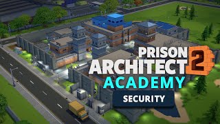 How to Keep Your Prison Secure with Stuff  Prison Architect Academy [upl. by Mahmoud368]