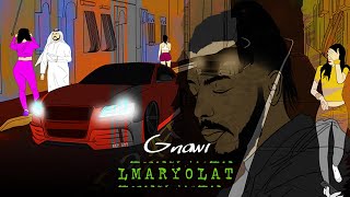 Gnawi  LMARYOLAT  المريولات Prod CEEG  Video Lyrics [upl. by Trometer]