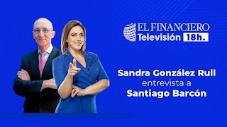 Entrevista a Santiago Barcón  El Financiero TV [upl. by Josephine]