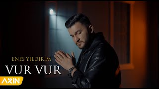 Enes Yıldırım  Vur Vur  New Clip [upl. by Aurore]