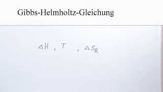 Chemie die GibbsHelmholtzGleichung  Chemie  Physikalische Chemie [upl. by Ayitahs]