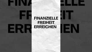 Finanzielle Freiheit Ein Ziel das jeder erreichen kann [upl. by Adnertal]