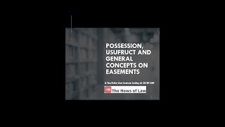 PROPERTY LAW Possession Usufruct and General Concepts on Easements [upl. by Sirap]