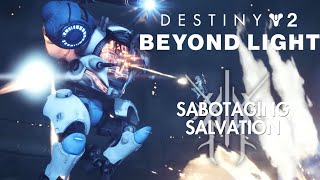 Destiny 2 Beyond Light PC Walkthrough 8  Sabotaging Salvation [upl. by Yelkao]