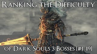 Ranking the Dark Souls 3 Bosses from Easiest to Hardest 119 [upl. by Larrie]