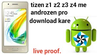 How to download androzen pro install tizen z1 z2 z3 z4 [upl. by Alemaj]