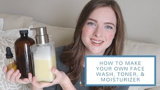 How to Make Your Own Face Wash Toner  Moisturizer  DIY AllNatural Skincare [upl. by Griffiths737]