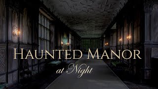 Haunted Manor at Night  ASMRAmbience  draft howling wind echoing piano music fireplace storm [upl. by Akimrej]