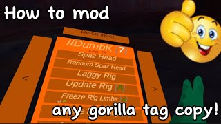 How to mod in any gorilla tag copy [upl. by Anitsahs]