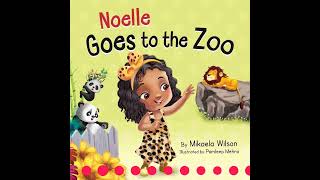 Noelle goes to the zoozoowritten by Mikaela Wilson [upl. by Kamin]