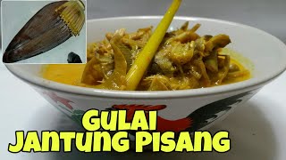 Gulai Jantung Pisang  Cara memasak jantung pisang [upl. by Hofmann]