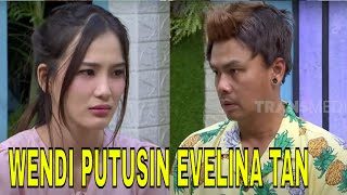 Tega Banget Wendi Putusin EVELINA TAN  BTS 171124 Part 4 [upl. by Melva]