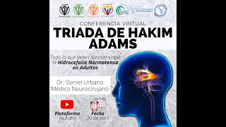 CONFERENCIA VIRTUAL TRIADA DE HAKIM ADAMS  HIDROCEFALIA NORMOTENSA EN ADULTOS [upl. by Thacher502]