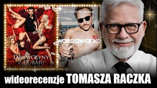 DZIEWCZYNY Z DUBAJU amp WARSZAWIANKA  wideorecenzja Tomasza Raczka [upl. by Mather521]