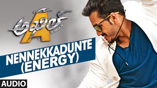 Nennekkadunte Energy Full Song Audio  AkhilThe Power Of Jua  Akhil Akkineni Sayesha [upl. by Lrub466]