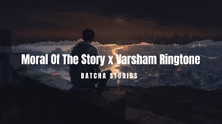 Moral Of The Story X Varsham Ringtone  Instagram Trending Ringtone  BatchaStudios [upl. by Minnie]