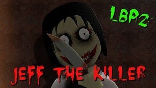 LBP2  Jeff the Killer MovieFullHD [upl. by Sanalda]