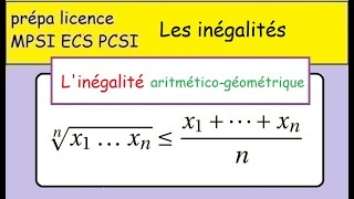 préparer sa prépa MPSI ex78  Inégalité arithméticogéométrique COURS important LLG 78 [upl. by Eelyak]