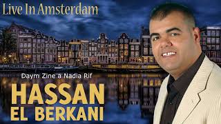 Hassan el Berkani  Daym Zine a Nadia Rif Live à Amsterdam [upl. by Yllatan]