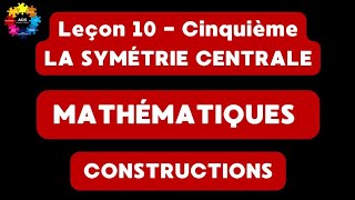 16  CONSTRUCTIONS symétrie centrale [upl. by Bish]